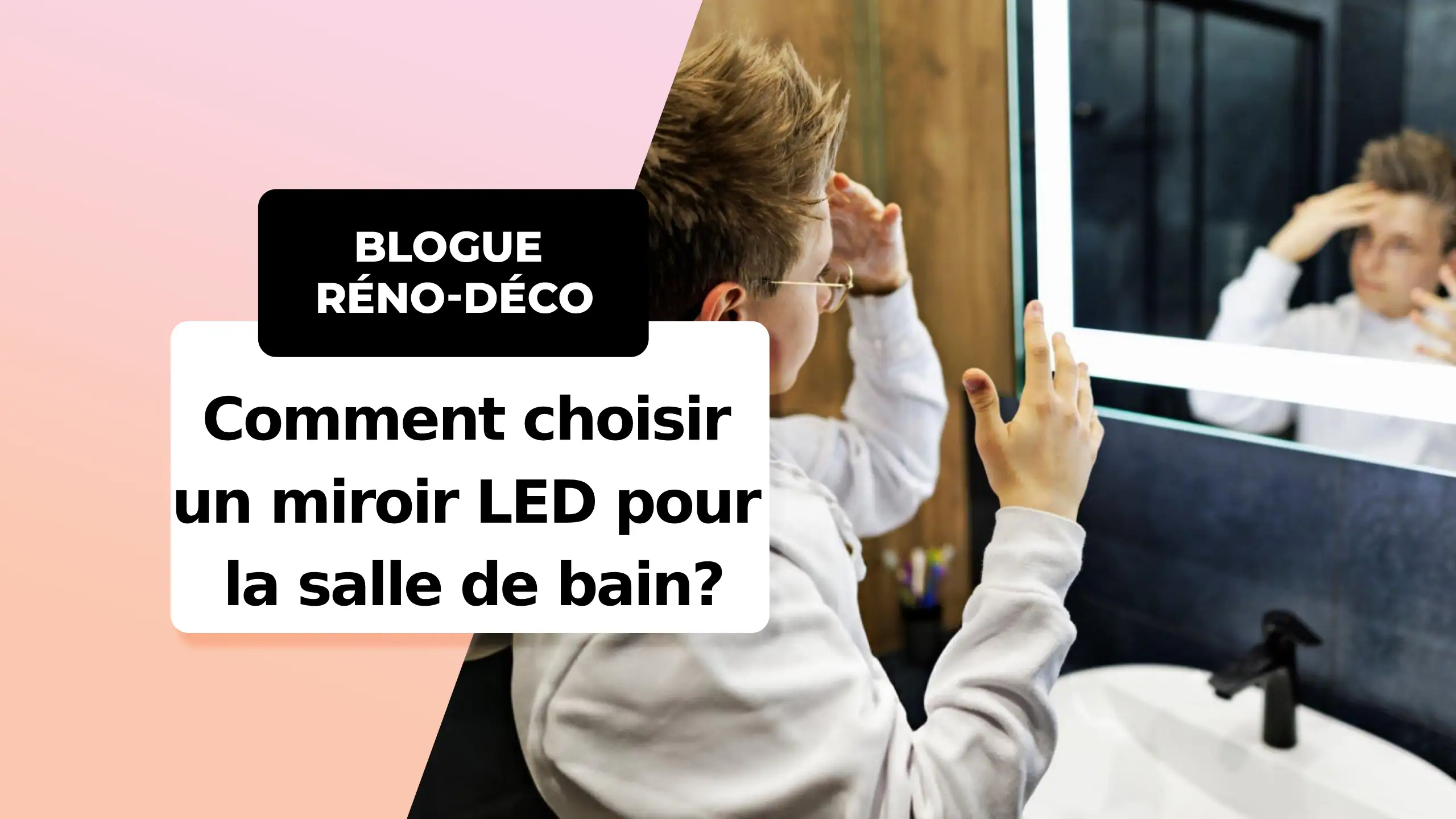 Thumbnail Comment choisir un miroir led pour la salle de bain